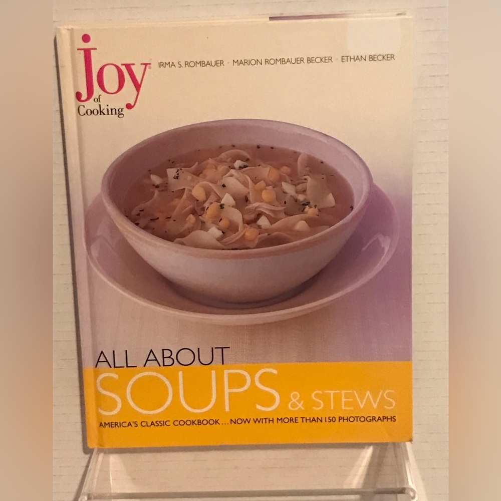 Joy of Cooking: All About Soups & Stews Hardcover Cookbook